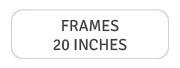 20 inches frames
