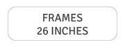 26 inches frames